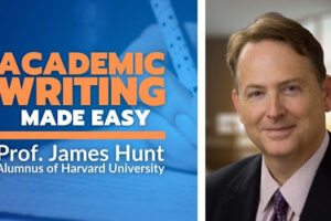 Praktyczny kurs z prof. Jamesem Huntem (absolwentem Harvard University): “Academic Writing Made Easy”
